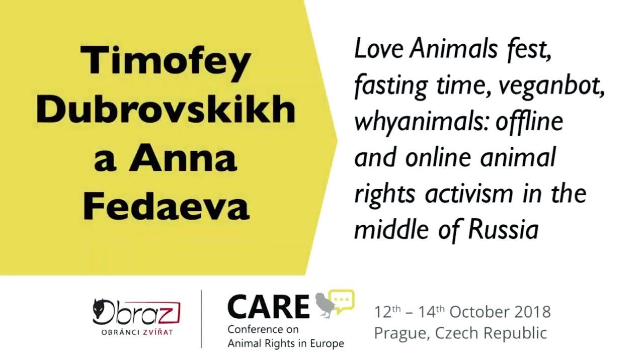 CARE 2018 | A. Fadeeva, T. Dubrovskikh: Love Animals fest, fasting time, veganbot, whyanimals…